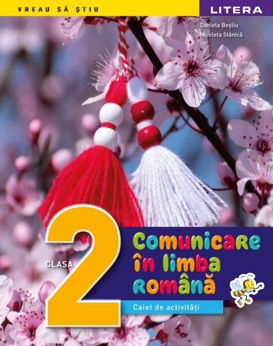 Comunicare in limba romana. Caiet de activitati. Clasa a II-a | Daniela Besliu, Nicoleta Stanica