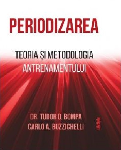 Periodizarea | Tudor O. Bompa, Carlo A. Buzzichelli