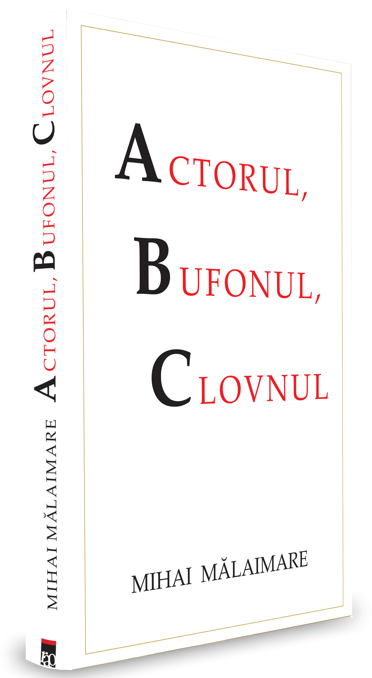 Actorul, clovnul si bufonul | Mihai Malaimare