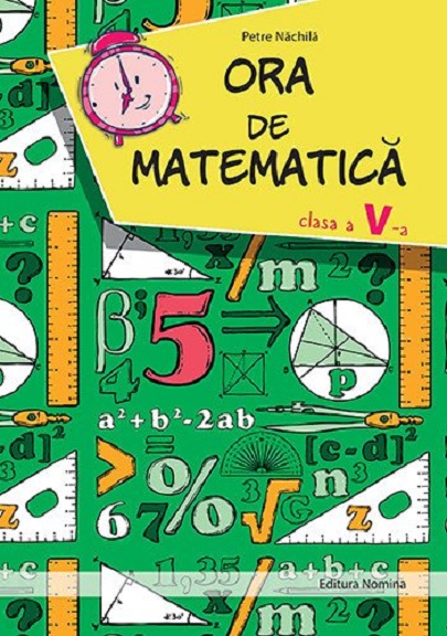 Ora de matematica, Clasa a V-a | Petre Nachila