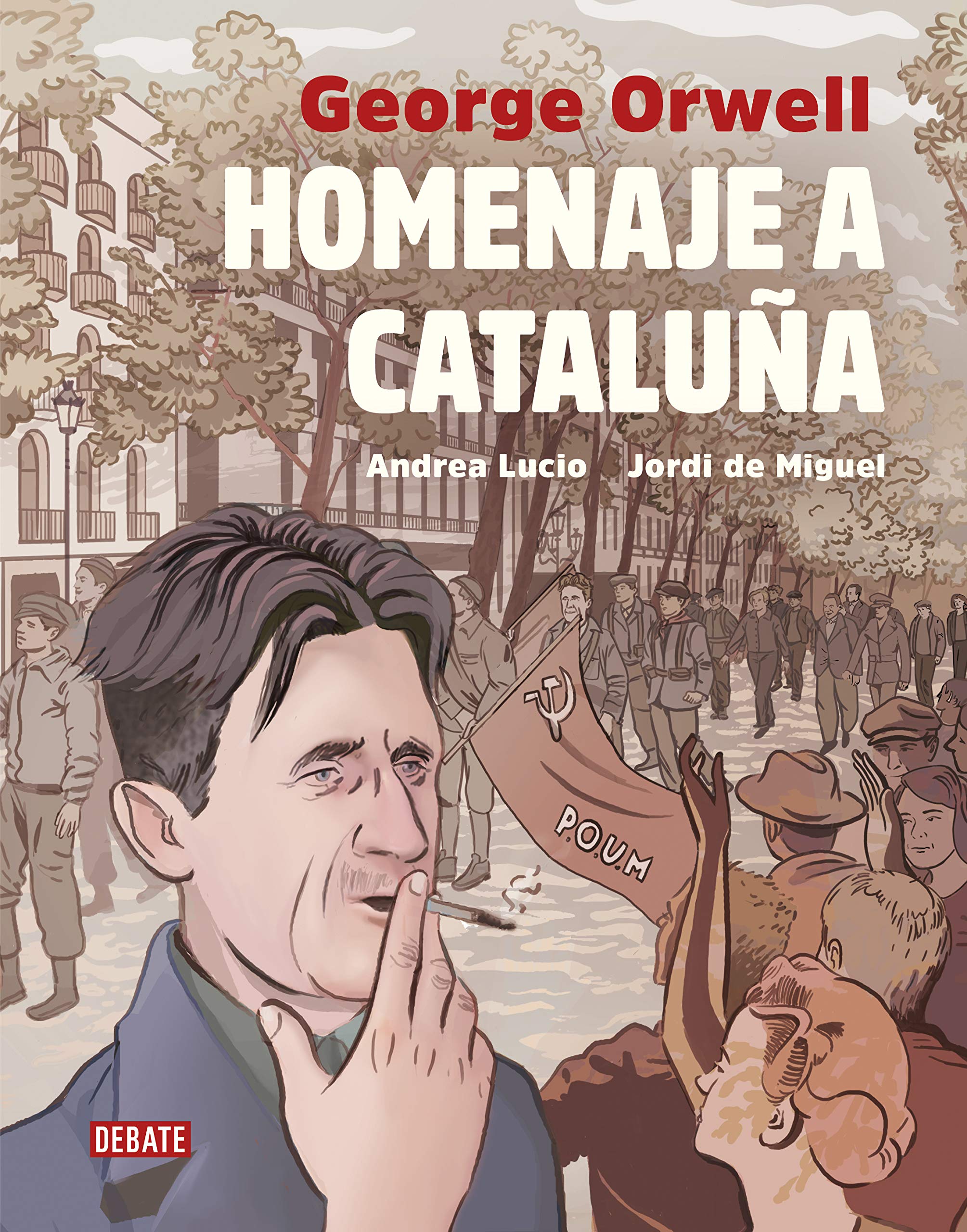 Homenaje a Cataluna | Andrea Lucio, Jordi De Miguel, George Orwell