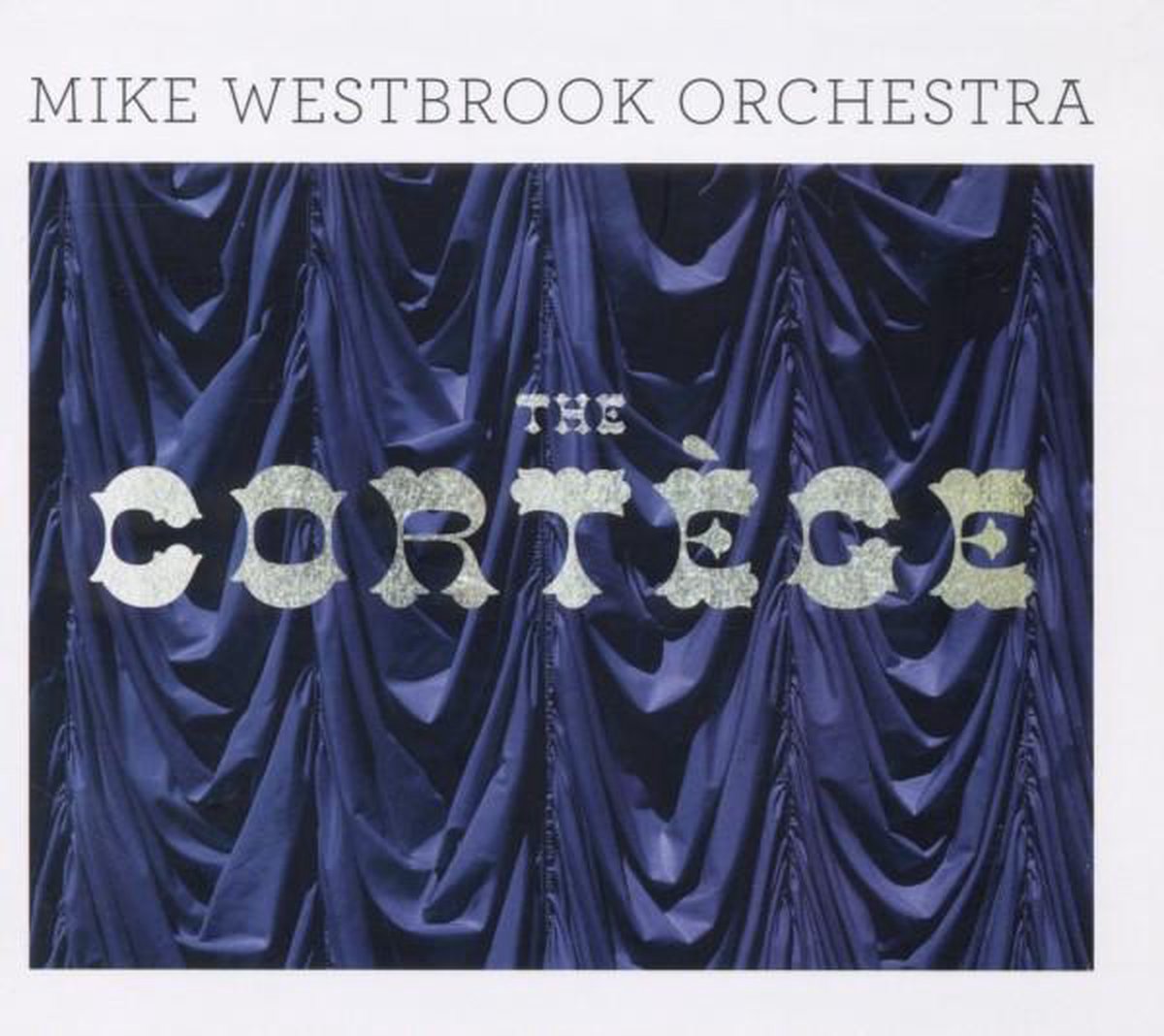 The Cortege | Mike Westbrook