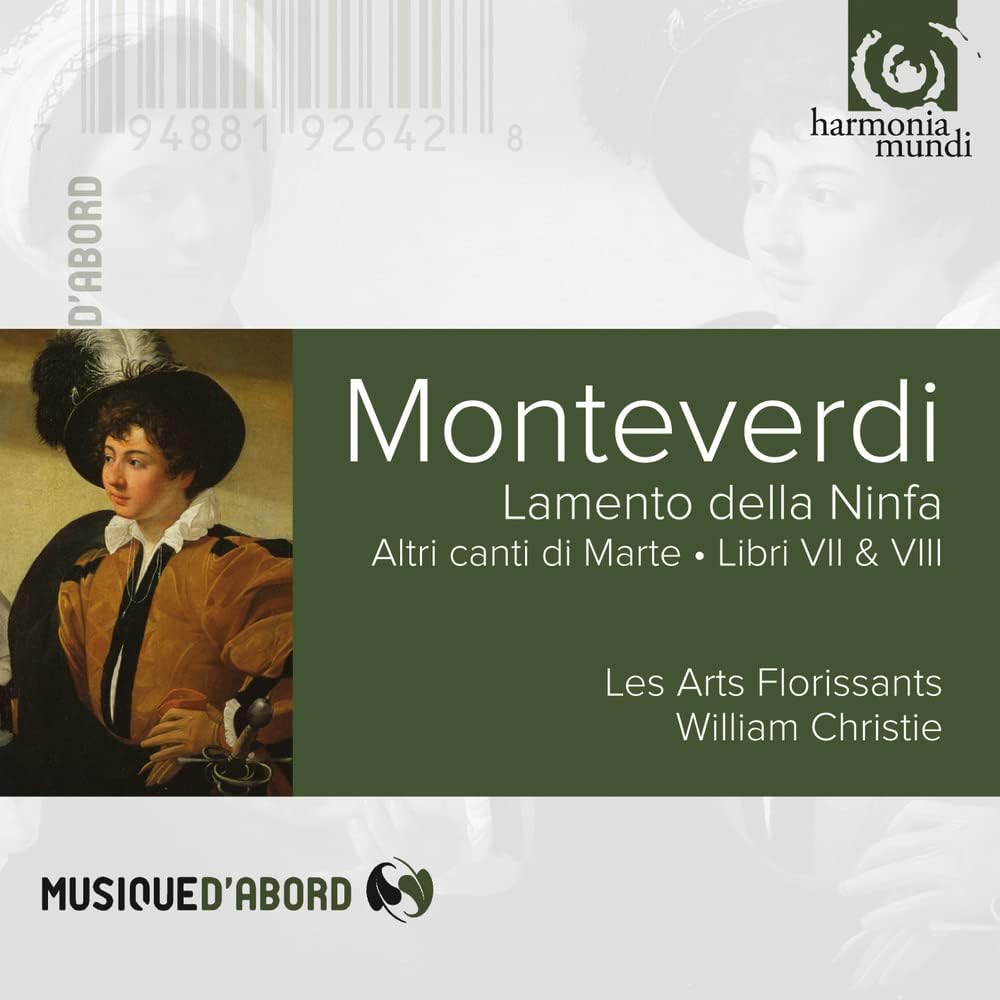 Monteverdi: Lamento Della Ninfa / Altri Canti Di Marte / Libri VII & VIII | Les Arts Florissants, William Christie