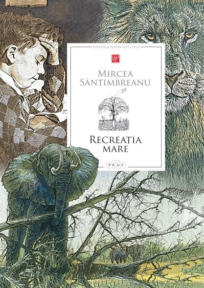 Recreatia mare | Mircea Santimbreanu carturesti.ro