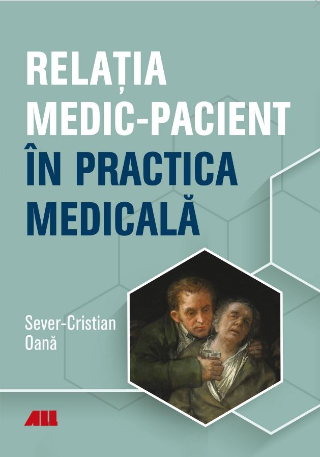 Relatia medic-pacient in practica medicala | Sever Cristian Oana ALL poza bestsellers.ro