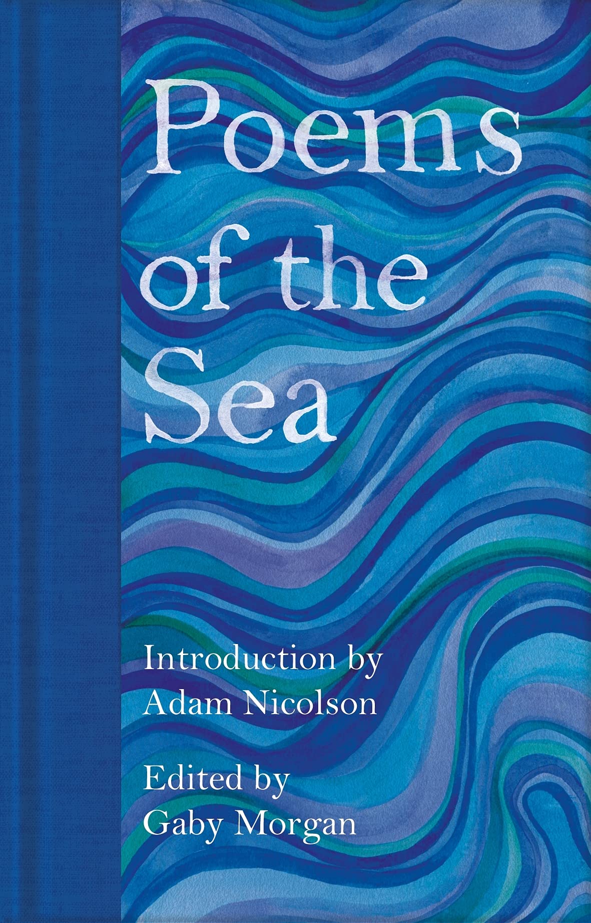 Poems of the Sea | Adam Nicolson, Gaby Morgan