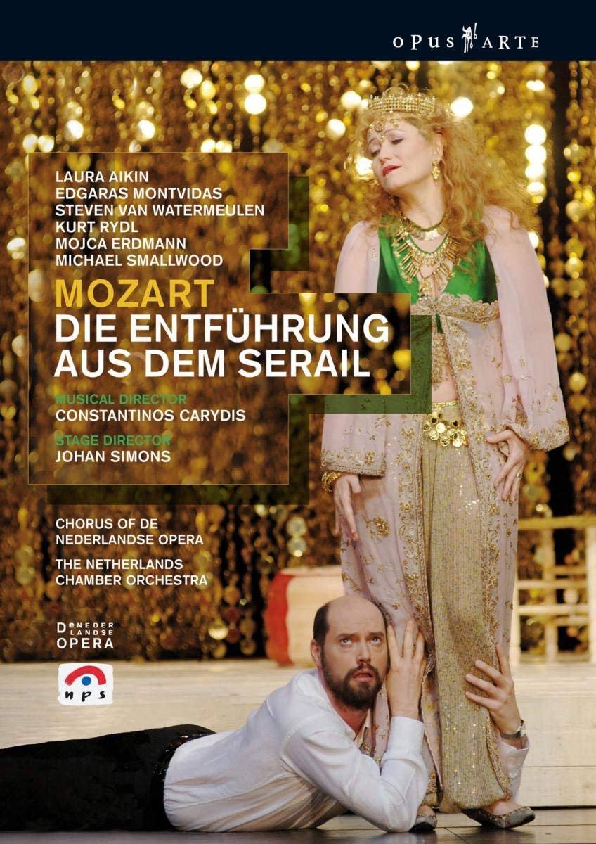 Mozart: Die Entfuhrung Aus dem Serail (DVD) | Laura Aikin, Edgaras Montvidas, Kurt Rydl, Nederlands Camber Orchestra, Chorus of de Nederlandse Opera, Constantinos Carydis