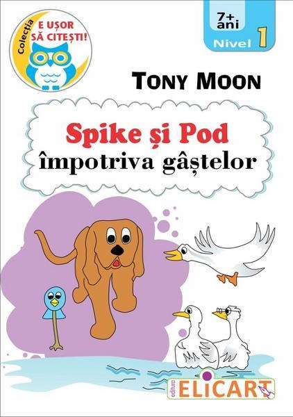 PDF Spike si Pod impotriva gastelor | Tony Moon carturesti.ro Carte