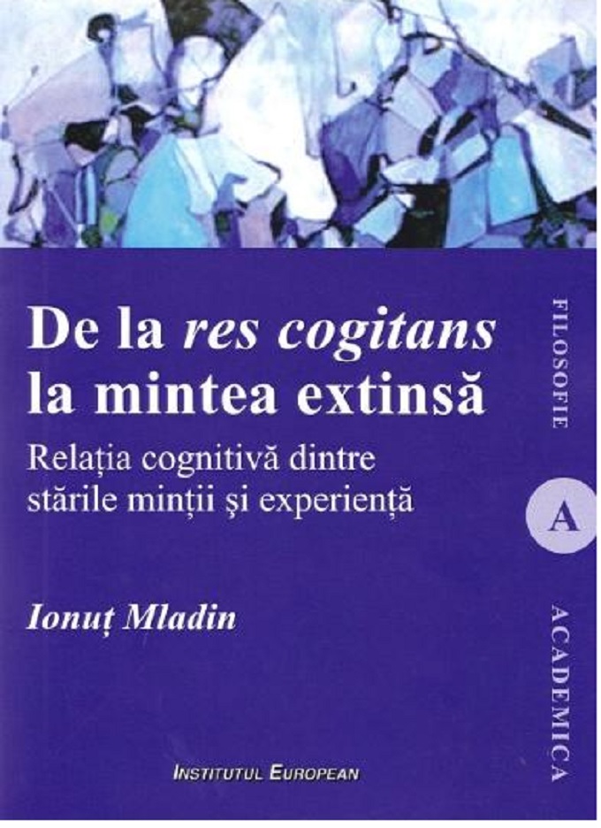 De la res cogitans la mintea extinsa | Ionut Mladin carturesti.ro