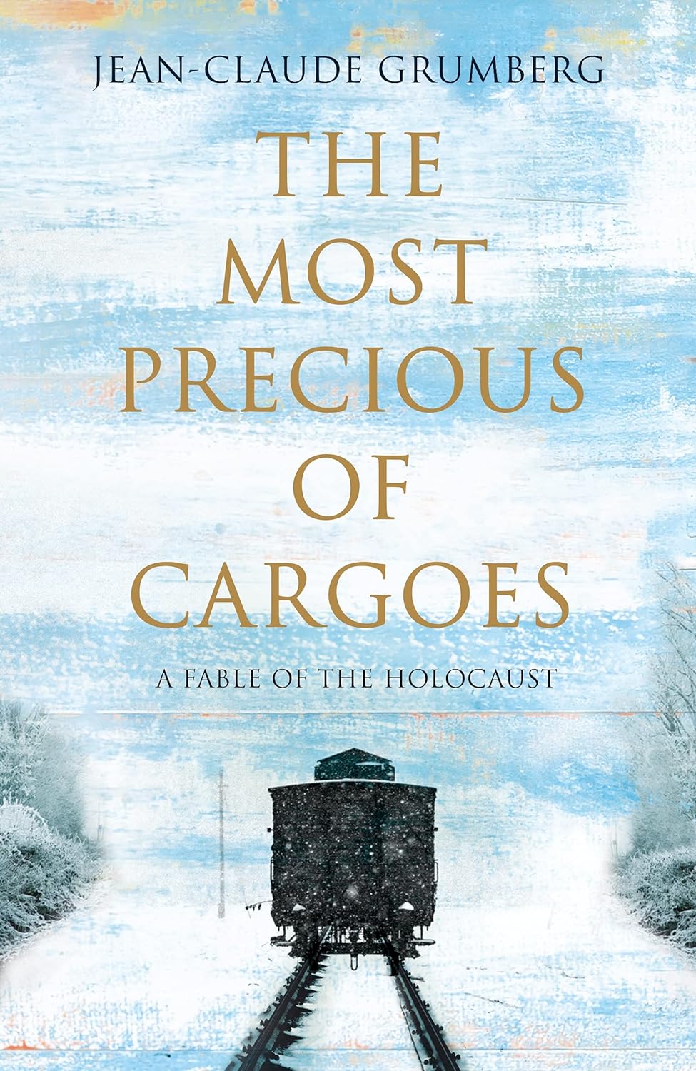 The Most Precious of Cargoes | Jean-Claude Grumberg