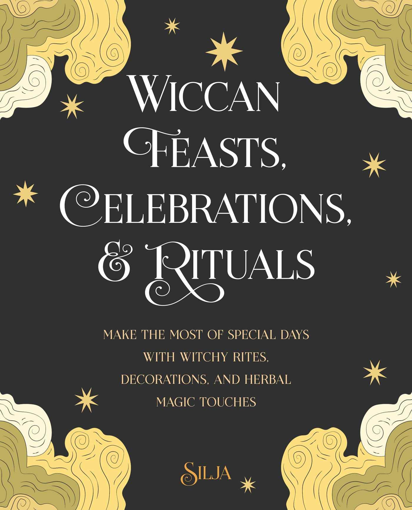 Wiccan Feasts, Celebrations, and Rituals | Silja