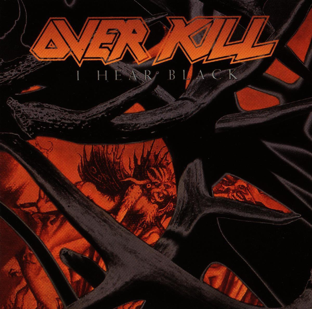 I Hear Black | Overkill