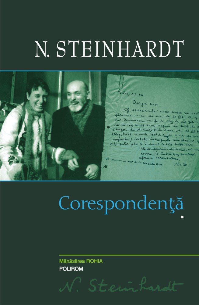 Corespondenta. Volumul I | N. Steinhardt carturesti.ro Biografii, memorii, jurnale