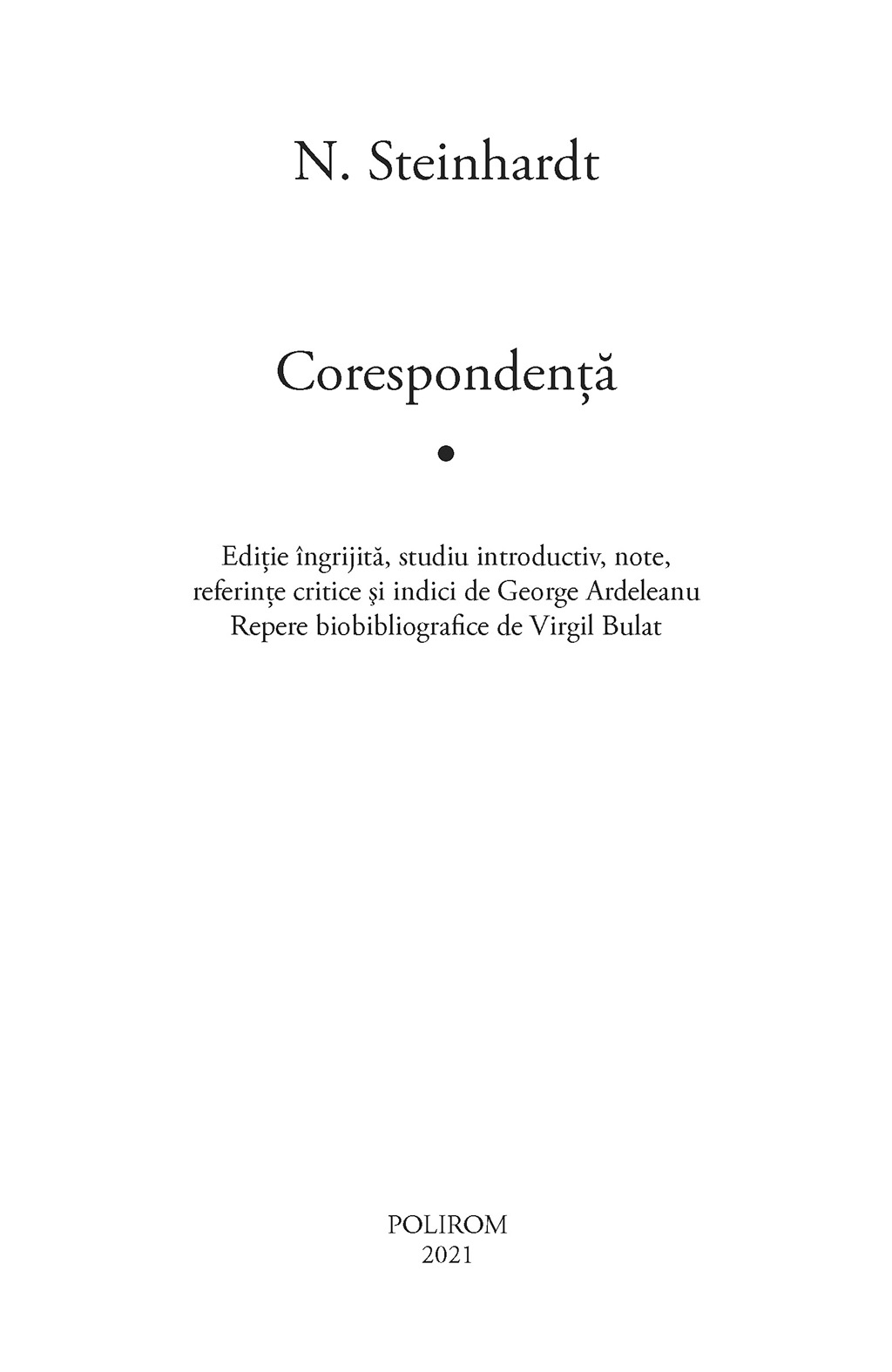 Corespondenta. Volumul I | N. Steinhardt - 2 | YEO