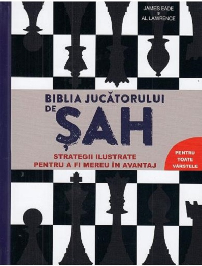 Biblia jucatorului de sah | Al Lawrence, James Eade carturesti.ro poza bestsellers.ro