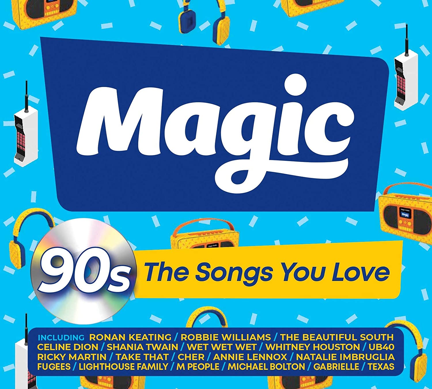 Magic 90\'s: The Songs You Love | Various Artists