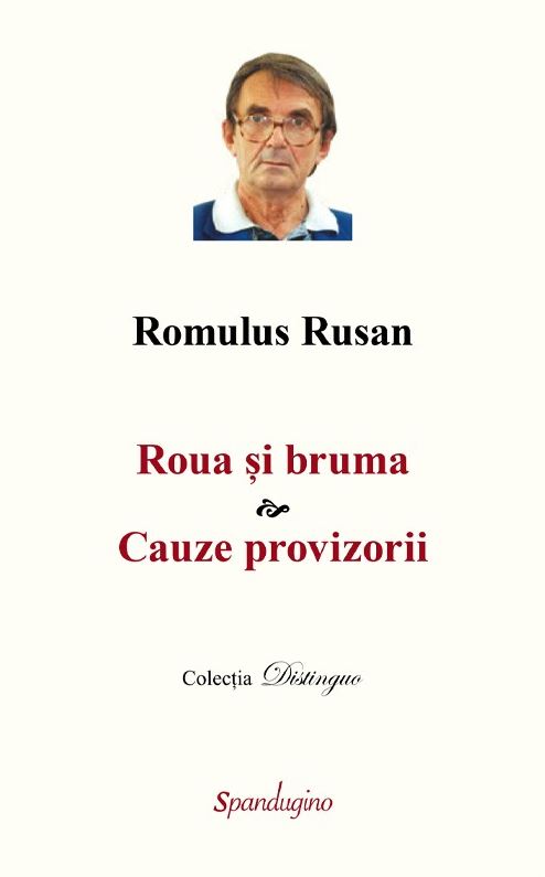 Roua si bruma & Cauze provizori | Romulus Rusan carturesti 2022