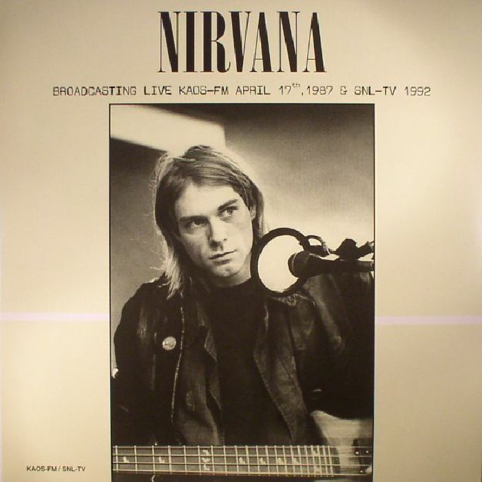 Nirvana: Broadcasting Live KAOS-FM April 17th, 1987 & SNL-TV 1992 - Vinyl | Nirvana