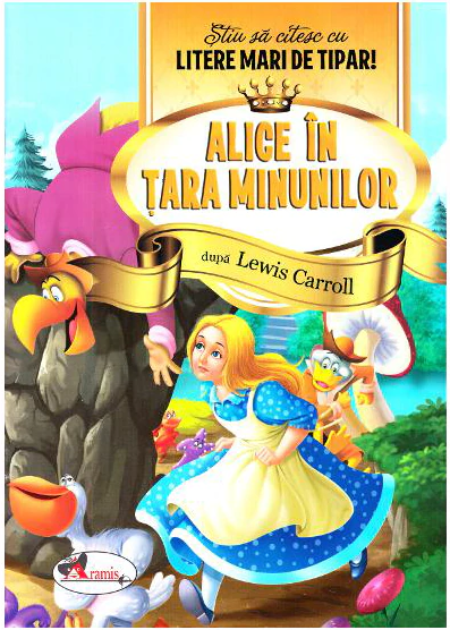 Alice in Tara Minunilor | Lewis Carroll Aramis 2022