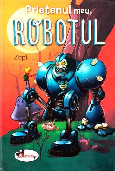 Prietenul meu, robotul | Zapf adolescenti