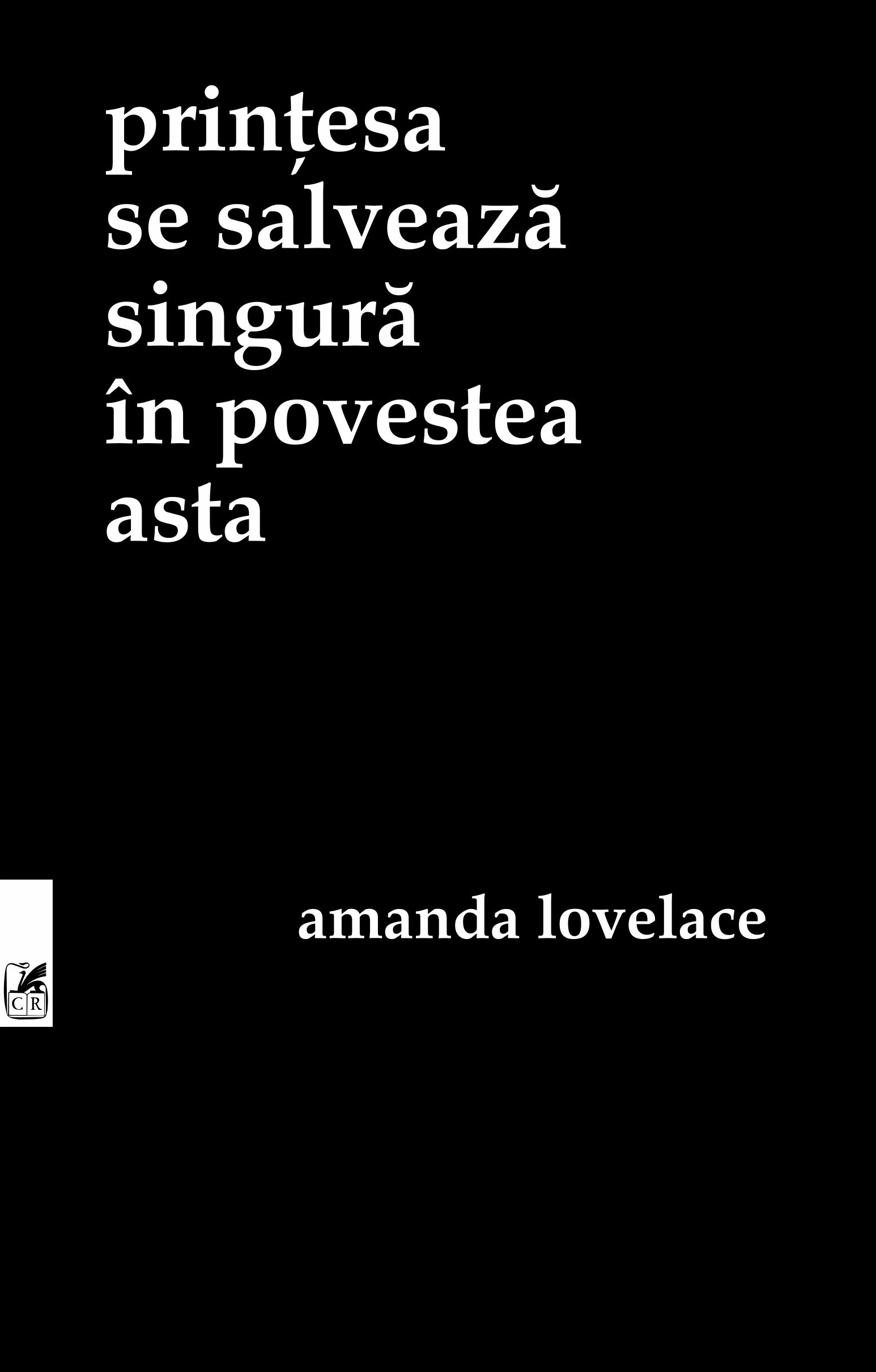 Printesa se salveaza singura in povestea asta | Amanda Lovelace Cartea Romaneasca poza bestsellers.ro