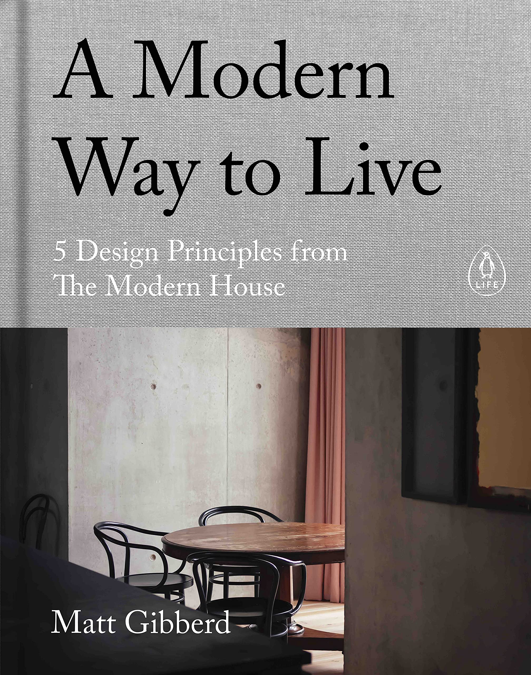 A Modern Way to Live  | Matt Gibberd