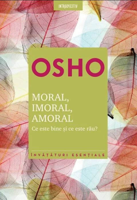 Osho. Moral, imoral, amoral |