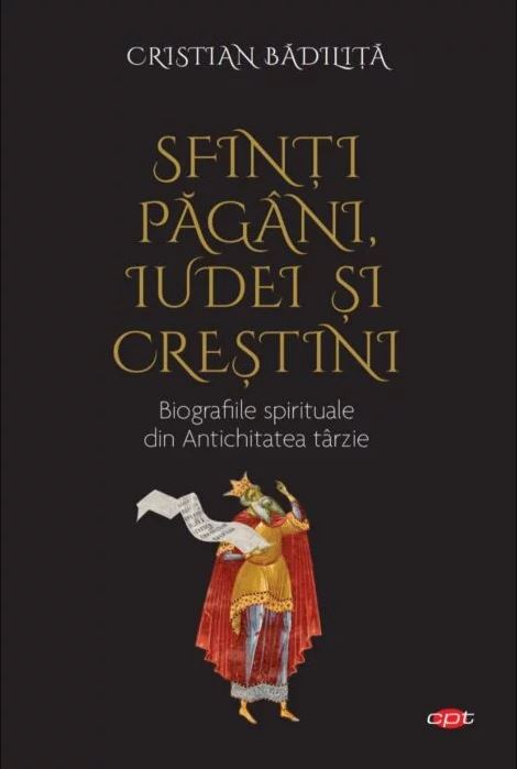 Sfinti pagani, iudei si crestini | Cristian Badilita carturesti.ro Carte