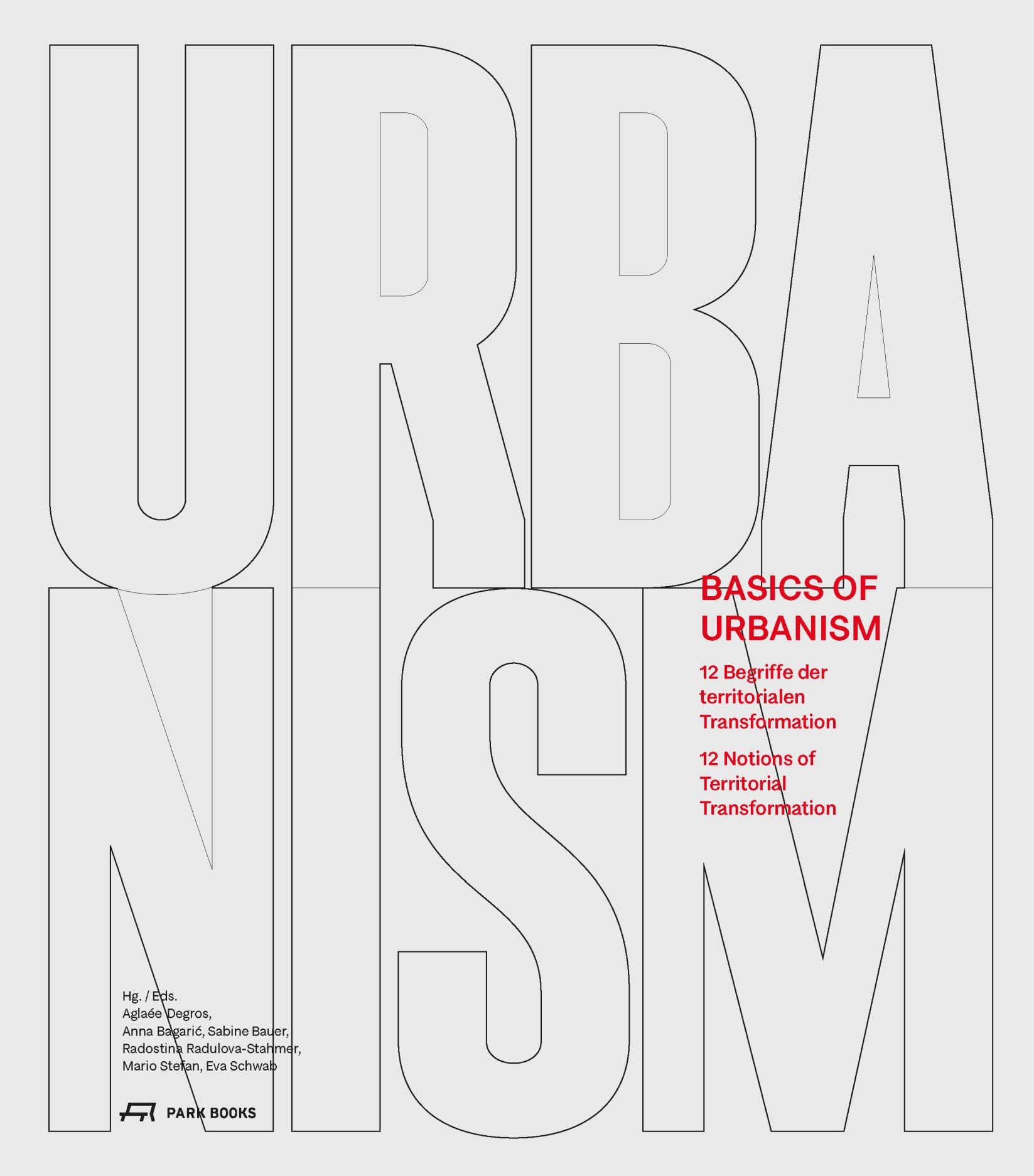 Basics of Urbanism | Aglaee Degros, Anna Bagaric, Sabine Bauer
