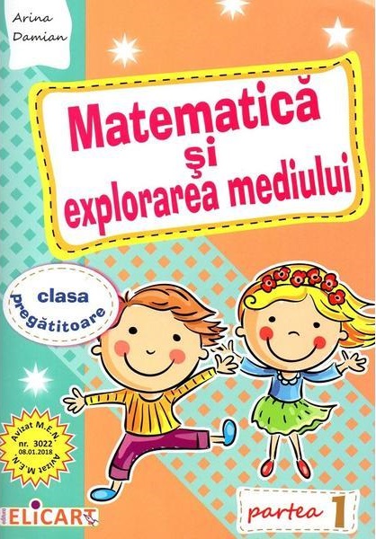 Matematica si explorarea mediului. clasa pregatitoare partea 1 | Arina Damian