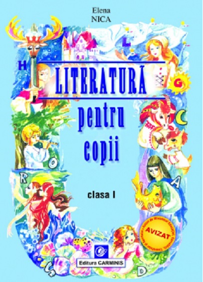 Literatura pentru copii. Clasa I | Elena Nica