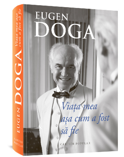Viata mea asa cum a fost sa fie | Eugen Doga Cartier poza bestsellers.ro