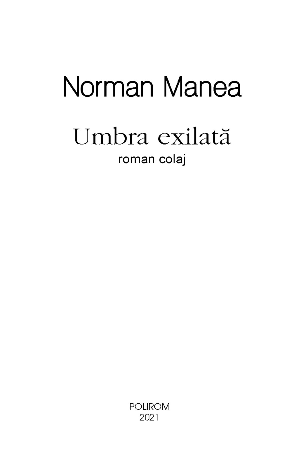 Umbra exilata | Norman Manea - 3 | YEO