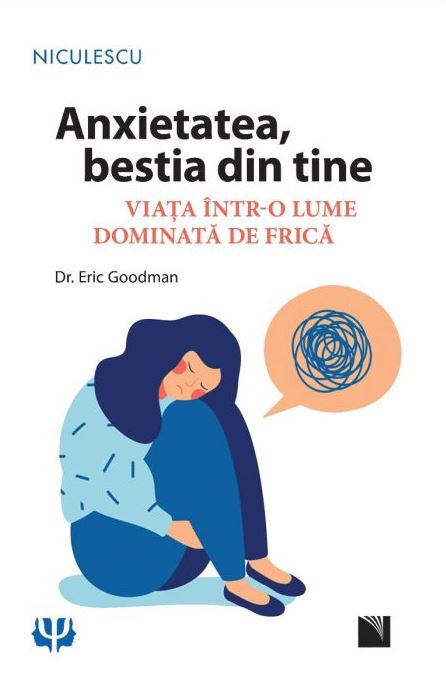 Anxietatea, bestia din tine | Eric Goodman