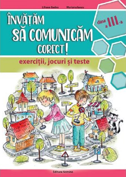 Invatam sa comunicam corect, clasa a III-a | Mariana Iancu, Liliana Badea