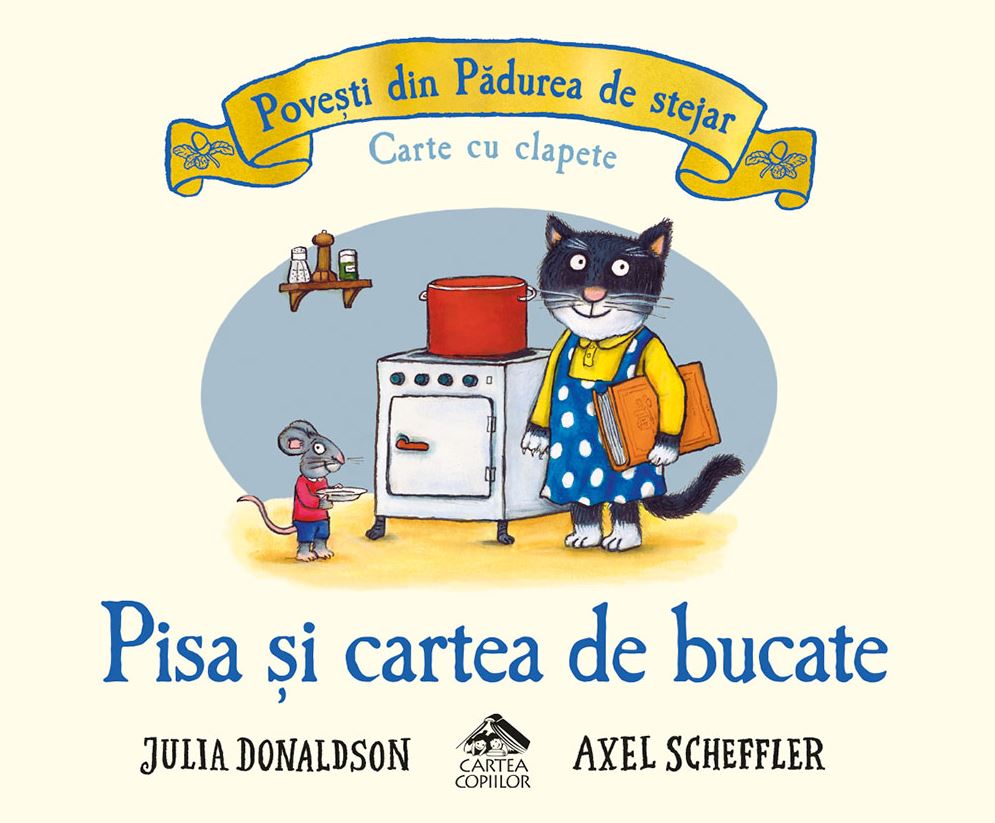 Pisa si cartea de bucate | Julia Donaldson Cartea Copiilor imagine 2022