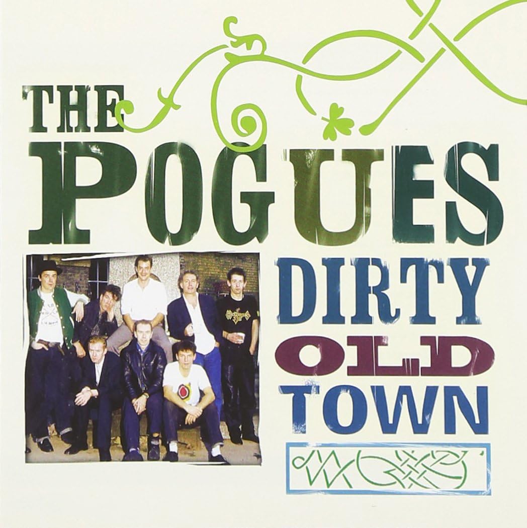 Dirty Old Town | The Pogues