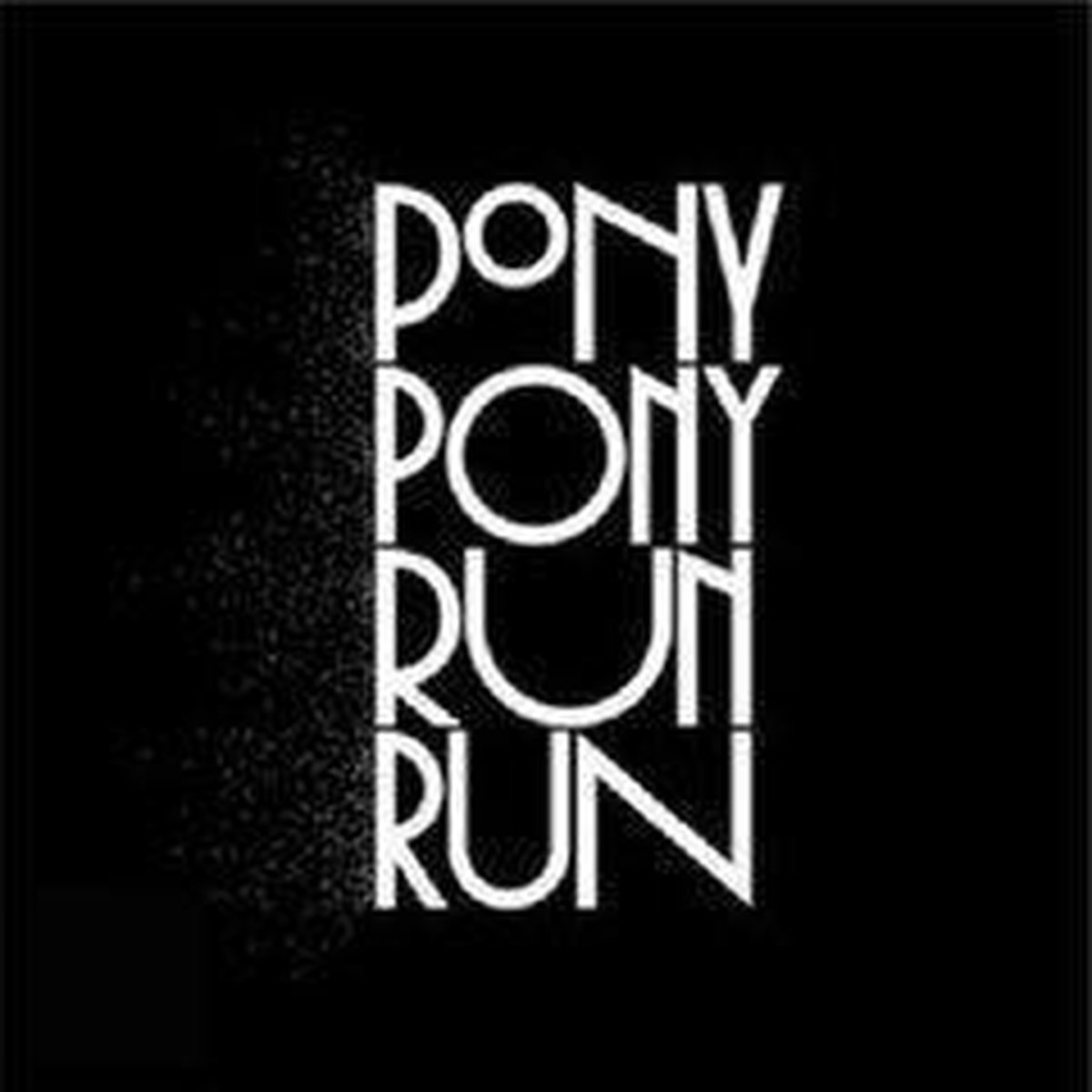 You Need Pony Pony Run Run | Pony Pony Run Run
