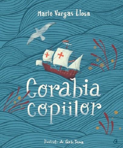 Corabia copiilor | Mario Vargas Llosa carturesti.ro imagine 2022