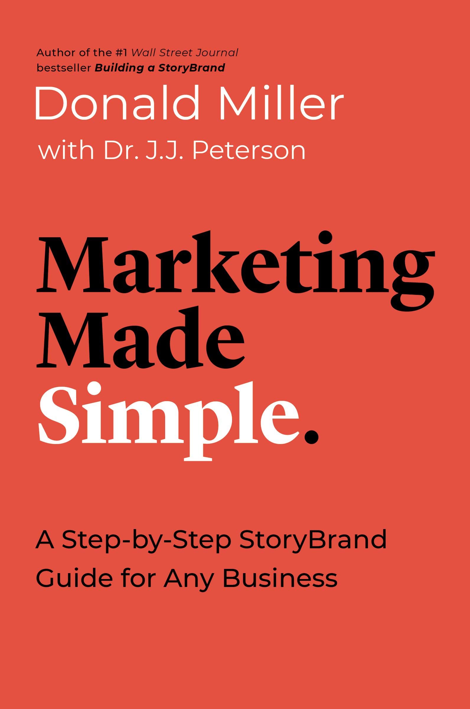 Marketing Made Simple | Donald Miller, J.J. Peterson