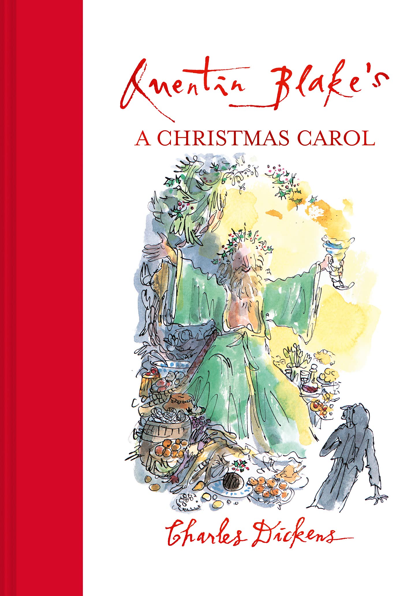Quentin Blake\'s A Christmas Carol | Charles Dickens
