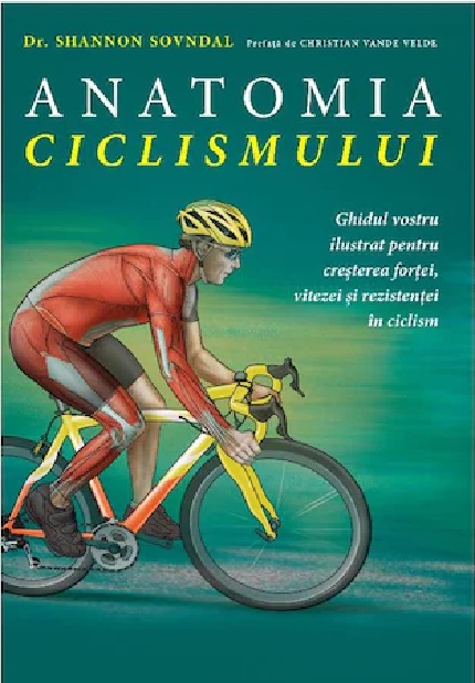 Anatomia ciclismului | Shannon Sovndal carturesti.ro poza bestsellers.ro