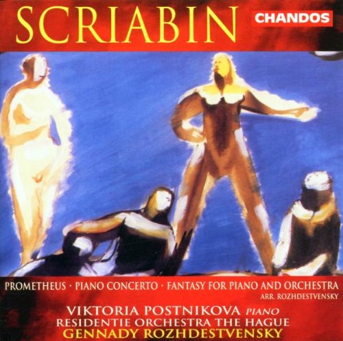 Scriabin - Prometheus/Piano Concerto/Fantasy | Alexander Scriabin, Gennadi Rozhdestvensky, Hague Residentie Orchestra, Netherlands Theatre Choir