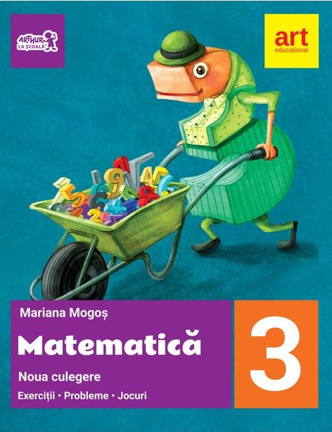 Matematica. Noua culegere pentru clasa a III-a | Mariana Mogos