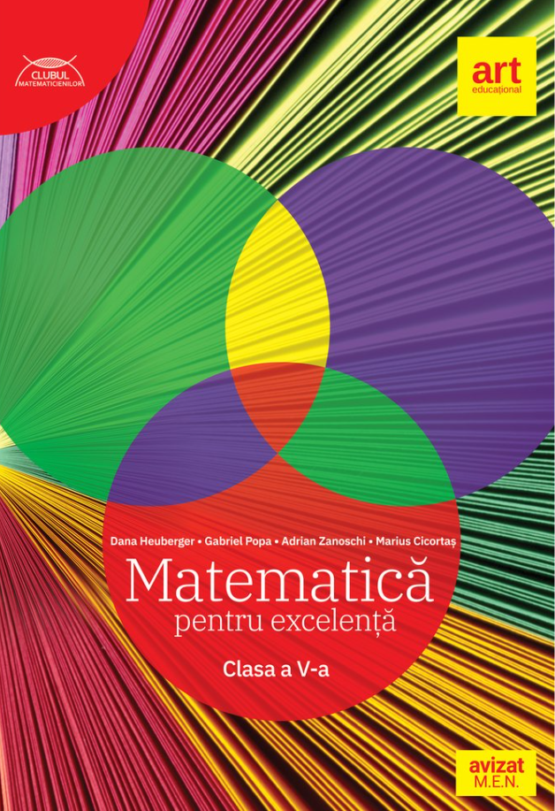 Matematica pentru excelenta - Clasa a V-a | Dana Heuberger, Gabriel Popa, Adrian Zanoschi, Marius Cicortas