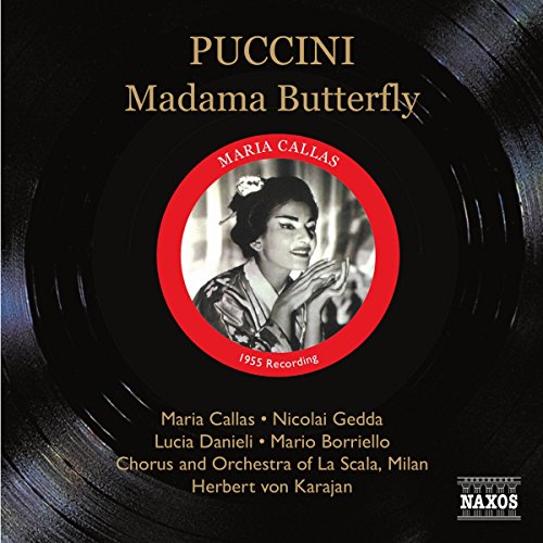 Maria Callas - Puccini: Madama Butterfly | Maria Callas, Nicolai Gedda, Herbert von Karajan, Chorus And Orchestra Of La Scala, Milan