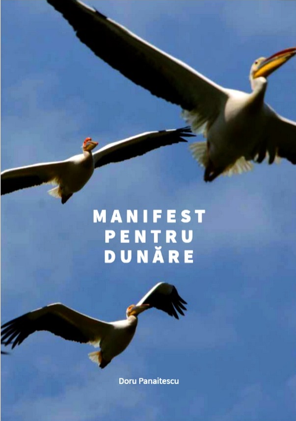 Manifest pentru Dunare | Doru Panaitescu Asociatia MaiMultVerde poza bestsellers.ro