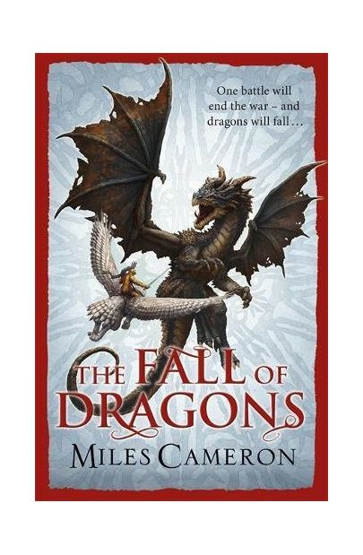 The Fall of Dragons | Miles Cameron