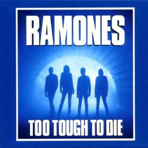 Too tough to die | The Ramones Alternative/Indie poza noua