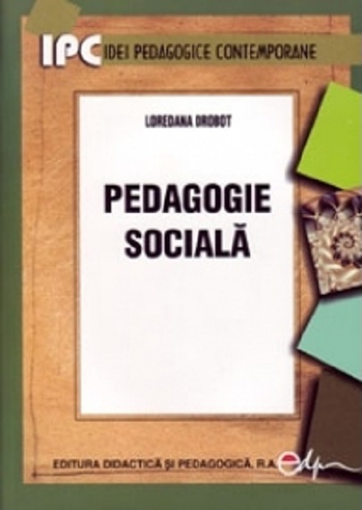 Pedagogie sociala | Loredana Dobrot